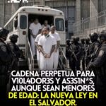 Cadena perpetua para menores de edad en El Salvador: publicación viral desata debate sobre las penas para delitos graves