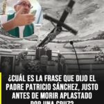 La tragedia de una cruz que cayó dentro de una iglesia: la historia que circula sobre el padre Patricio Sánchez y sus supuestas últimas palabras